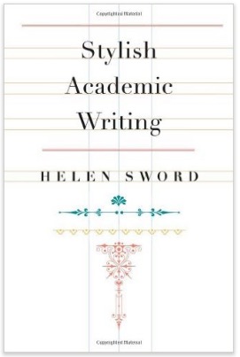 Helen Sword, Stylish Academic Writing