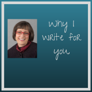 Why I write for you