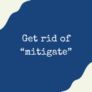 Financial writers clinic: Getting rid of “mitigate”