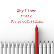 Why I love Speak for proofreading