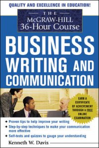 McGraw Hill 36 Hour Course in Business Writing and Communication Kenneth W Davis