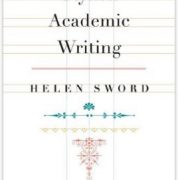 Helen Sword, Stylish Academic Writing