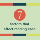 7 factors that affect reading ease