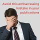 Avoid this embarrassing mistake in your publications