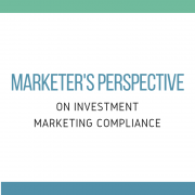 Marketer's Perspective on Investment Marketing Compliance