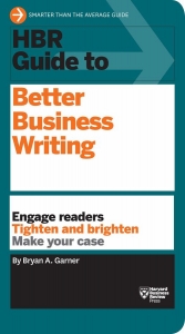 Bryan Garner: HBR Guide to Better Business Writing