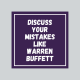 Discuss your mistakes like Warren Buffett