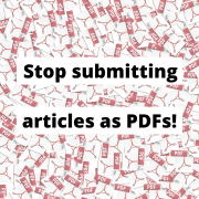 Stop submitting articles as PDFs!