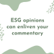 ESG opinions can enliven your commentary