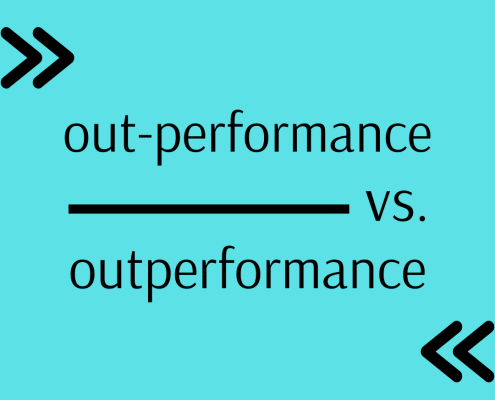 how do you spell it? outperformance vs. out-performance