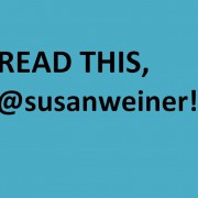 Read this, @susanweiner!