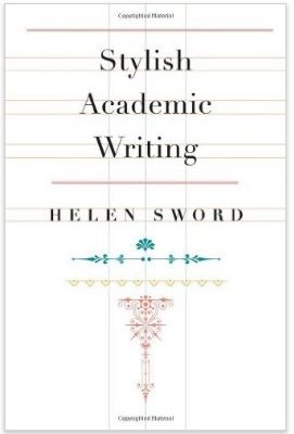 Helen Sword, Stylish Academic Writing
