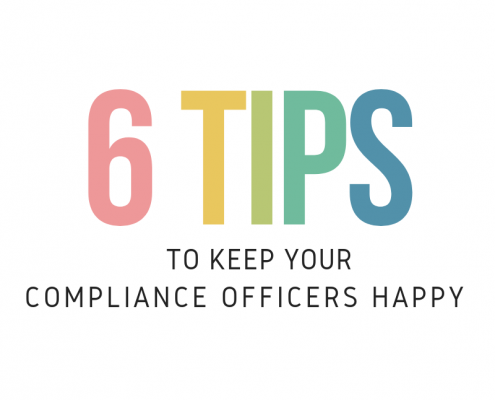 6 tips to keep your compliance officers happy
