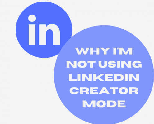 Why I'm not using LinkedIn Creator Mode