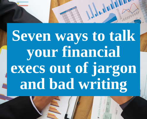 seven ways to talk your financial execs out of bad jargon in white writing on a blue background